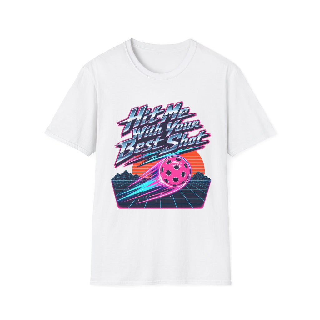 "Hit Me With Your Best Shot" - Pickleball T-Shirt