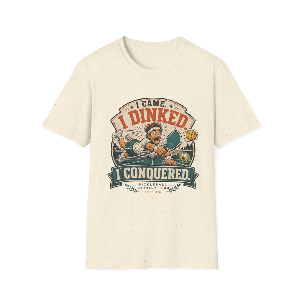 I Came, I Dinked, I Conquered Pickleball T-Shirt