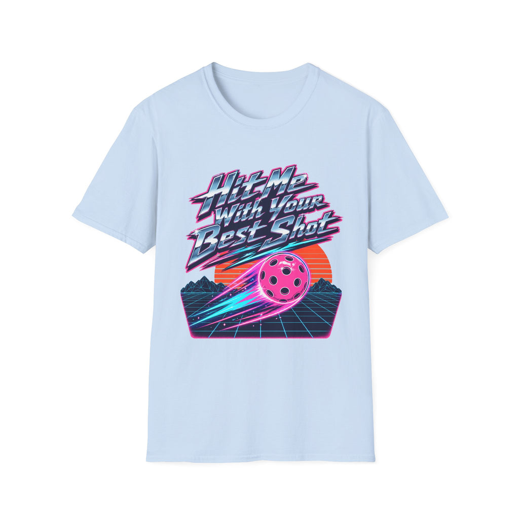 "Hit Me With Your Best Shot" - Pickleball T-Shirt