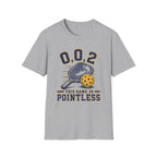 This Game Is Pointless - 0.0.2 Funny Pickleball Tee